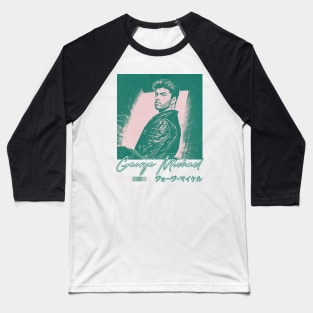 George Michael /  80s Aesthetic Fan Design Baseball T-Shirt